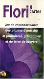 Flori'cartes : Jeu de reconnaissance des plantes � massifs et jardini�res, grimpantes et de terre de bruy�re