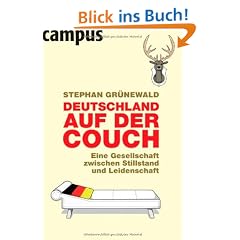 Deutschland auf der Couch: Eine Gesellschaft zwischen Stillstand und Leidenschaft