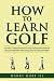 How to Learn Golf