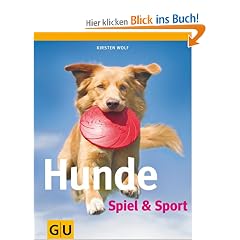 Hunde - Spiel & Sport (Tier - Spezial)