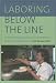 Book Laboring Below the Line: The New Ethnography of Poverty, Low-Wage Work, and Survival in the Global Economy