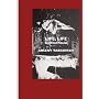 Life, Life: Selected Poems