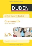 Duden Einfach klasse in Deutsch. Grammatik 5./6. Klasse: Wissen - &Uuml;ben -Testen