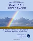 Medifocus Guidebook on: Small Cell Lung Cancer