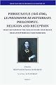Pierre Bayle (1647-1706), le philosophe de Rotterdam, Philosophy, Religion and Reception (Selected Papers of the Tercentenary Conference Held at Rotterdam, 7-8 December 2006) (Brill's Studies in Intellectual History) (Hardcover)