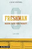 Freshman: Making Faith Your Priority: A 30-Day Devotional for Freshmen (Simply for Students)