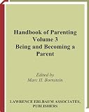 Handbook of Parenting: Being and Becoming a Parent, Volume 3 - Second Edition: 003