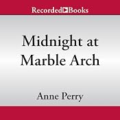 Midnight at Marble Arch: Charlotte and Thomas Pitt, Book 28 | [Anne Perry]