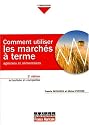 comment utiliser les march&Eacute;s &Agrave; terme agricoles et alimentaires