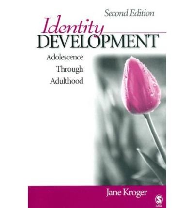 , by Jane Kroger Identity Development: Adolescence Through Adulthood (2e)From SAGE Publications, Inc , by Jane Kroger Identity Development: Adolescence Through Adulthood (2e)From SAGE Publications, Inc