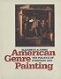 American Genre Painting: The Politics of Everyday Life