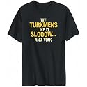 T-Shirt Mens Black " WE Turkmens LIKE IT SLOW ... AND YOU ? " Countries