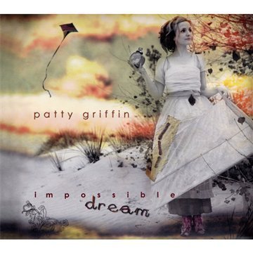 Patty Griffin - Impossible Dream