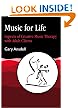 Music for Life: Aspects of Creative Music Therapy with Adult Clients