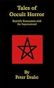 Tales of Occult Horror: Real-life Encounters with the Supernatural