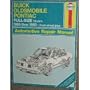 Buick Oldsmobile Pontiac Full-Size Models 1985 Thru 1993 Front Wheel Drive: Automotive Repair Manual (Haynes Automotive Manuals)