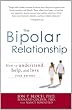 The Bipolar Relationship: How to understand, help, and love your partner