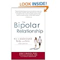The Bipolar Relationship: How to Understand, Help, and Love Your Partner