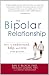 The Bipolar Relationship: How to understand, help, and love your partner