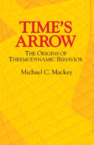 Time's Arrow: The Origins of Thermodynamic Behavior (Dover Books on Physics)