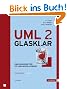 UML 2 glasklar: Praxiswissen f�r die UML-Modellierung