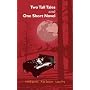Two Tall Tales and One Short Novel: Anthology of Shorter Fiction