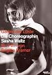 Garten der L�ste - Die Choreographin Sasha Waltz