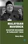 Malaysian Maverick: Mahathir Mohamad in Turbulent Times (Critical Studies of the Asia-Pacific)