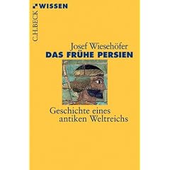Das fr�he Persien: Geschichte eines antiken Weltreichs