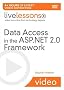 Data Access in the ASP.NET 2.0 Framework LiveLessons (Video Training) (Livelessons (SAMS))