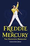 Freddie Mercury : the definitive biography