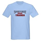 The World's Greatest Dog Trainer Ash Grey T-Shir Occupations Light T-Shirt by CafePress