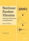 Nonlinear Random Vibration, Second Edition: Analytical Techniques and Applications (Advances in Engineering Series)