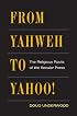 From Yahweh to Yahoo!: The Religious Roots of the Secular Press (History of Communication)