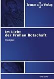Im Licht der Frohen Botschaft: Predigten (German Edition)