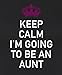 Panoware Women's Keep Calm I'm Going To Be An Aunt T-Shirt