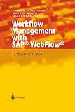 Workflow Management with SAP® WebFlow®: A Practical Manual