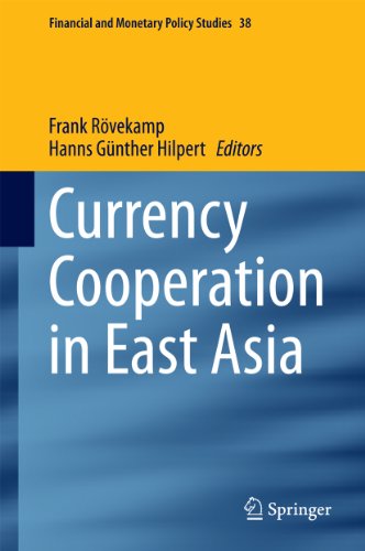 Currency Cooperation in East Asia (Financial and Monetary Policy Studies)