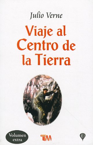 Viaje al centro de la Tierra/ Journey to the center of the Earth (Clasicos Juveniles) (Spanish Edition)