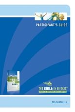 The Bible in 90 Days: Whole-Church Challenge Participant's Guide: 14 Sessions