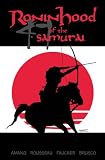 Ronin Hood Of The 47 Samurai