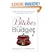 Bitches on a Budget: Sage Advice for Surviving Tough Times in Style