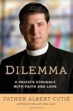 Dilemma: A Priest's Struggle with Faith and Love