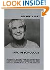 Info-Psychology: A Manual for the Use of the Human Nervous System According to the Instructions of the Manufacturers, and a Navigational Guide for Piloting the Evolution of the Human Individual