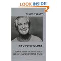 Info-Psychology: A Manual on the Use of the Human Nervous System According to the Instructions of the Manufacturers (Furure History Series)