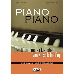 Piano Piano. Notenbuch F�r Klavier - Leicht Arrangiert: Die 100 sch�nsten Melodien von Klassik bis Pop