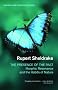 The Presence of the Past: Morphic Resonance and the Habits of Nature