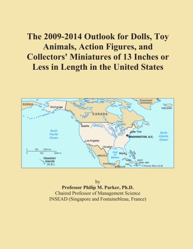 The 2009-2014 Outlook for Dolls, Toy Animals, Action Figures, and Collectors\' Miniatures of 13 Inches or Less in Length in the United States