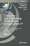 Computer and computing technologies in agriculture IV : 4th IFIP TC 12 conference, CCTA 2010, Nanchang, China, October 22-25, 2010