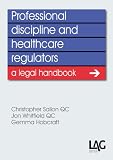 Professional discipline and healthcare regulators : a legal handbook